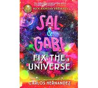 Rick Riordan Presents: Sal and Gabi Fix the Universe-A Sal and Gabi Novel, Book 2