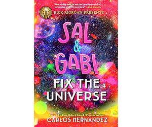 Rick Riordan Presents: Sal and Gabi Fix the Universe-A Sal and Gabi Novel, Book 2