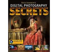 Rick Sammon′s Digital Photography Secrets