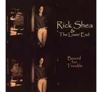 Rick Shea - Bound for Trouble