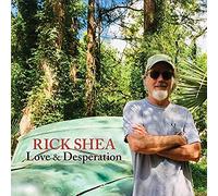 Rick Shea - Love & Desperation