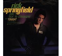 Rick Springfield - Don't Talk To Strangers b/w Tonight