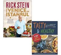 Rick Stein From Venice to Istanbul By Rick Stein and Tasty & Healthy Fck That's Delicious By Iota 2 Books Collection Set
