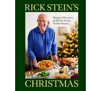 Rick Stein's Christmas: Recipes, Memories & Stories for the Festive Season