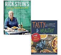 Rick Stein's Long Weekends By Rick Stein and Tasty & Healthy Fck That's Delicious By Iota 2 Books Collection Set
