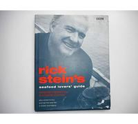 Rick Stein's Seafood Lovers' Guide: Recipes Inspired by a Coastal Journey