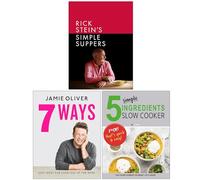 Rick Stein's Simple Suppers [Hardcover], 7 Ways [Hardcover] & 5 Simple Ingredients Slow Cooker 3 Books Collection Set