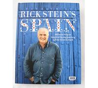 Rick Stein's Spain: 140 New Recipes Inspired By My Journey Off The Beaten Track