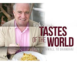 Rick Stein's Tastes of the World: From Cornwall To Shanghai: Series 1