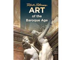 Rick Steves Art of the Baroque Age
