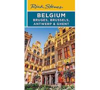Rick Steves Belgium: Bruges, Brussels, Antwerp & Ghent (Fourth Edition)