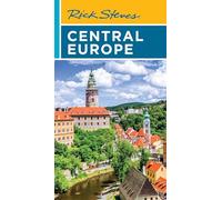 Rick Steves Central Europe: The Czech Republic, Poland, Hungary, Slovenia & More