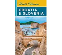 Rick Steves Croatia & Slovenia (Ninth Edition): (Ninth Edition)