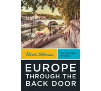 Rick Steves Europe Through the Back Door (Fortieth Edition) : The Travel Skills Handbook