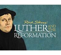 Rick Steves' Luther and the Reformation
