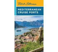 Rick Steves Mediterranean Cruise Ports (Sixth Edition)