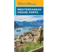 Rick Steves Mediterranean Cruise Ports (Sixth Edition) (Rick Steves Travel Guide)