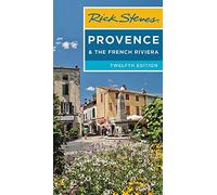 Rick Steves Provence & the French Riviera (12th Edition)