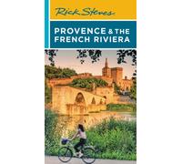 Rick Steves Provence & the French Riviera (Sixteenth Edition)