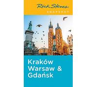 Rick Steves Snapshot Krakow, Warsaw & Gdansk (Fifth Edition)