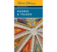 Rick Steves Snapshot Madrid & Toledo (Eighth Edition)