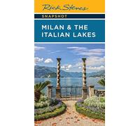 Rick Steves Snapshot Milan & the Italian Lakes (Sixth Edition)