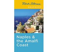 Rick Steves Snapshot Naples & the Amalfi Coast (Fifth Edition): Including Pompeii