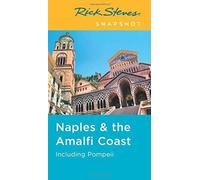 Rick Steves Snapshot Naples & the Amalfi Coast: Including Pompeii