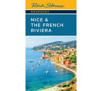 Rick Steves Snapshot Nice & the French Riviera (Fourth Edition)