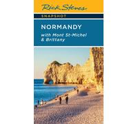Rick Steves Snapshot Normandy (Seventh Edition) : With Mont St-Michel & Brittany
