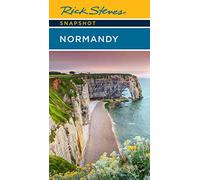 Rick Steves Snapshot Normandy (Sixth Edition)