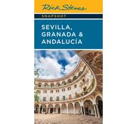 Rick Steves Snapshot Sevilla, Granada & Andalucia (Eighth Edition)