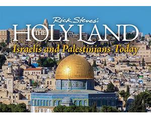 Rick Steves' The Holy Land: Israelis and Palestinians Today