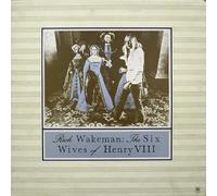 RICK WAKEMAN - RICK WAKEMAN / THE SIX WIVES OF HENRY VIII