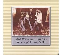 Rick Wakeman - The Six Wives Of Henry VIII