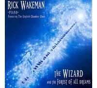 RICK WAKEMAN - THE WIZARD AND THE FOREST OF ALL DREAMS
