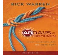 Rick Warren The 40 Days of Community Devotional: What on Earth Are We Here Rick Warren Multicolor
