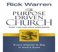 Rick Warren The Purpose Driven Church: Growth Without Compromising Your Rick Warren Multicolor