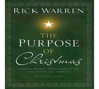 Rick Warren The Purpose of Christmas Study Guide: A Three-Session Study for Rick Warren Multicolor