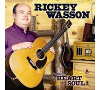 RICKEY WASSON - From the Heart & Soul