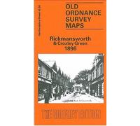 Rickmansworth & Croxley Green 1896: Hertfordshire Sheet 43.08 (Old O.S. Maps of Hertfordshire)