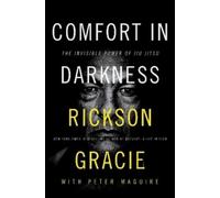 Rickson Gracie Peter Maguire Comfort in Darkness (Hardback) (US IMPORT)