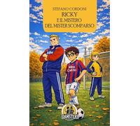 Ricky e il mistero del Mister scomparso (I giallini Damster)