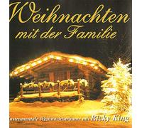 Ricky King - Weihnachten mit der FamiIie (InstrumentaIe Weihnachtslieder, perfekt für Geschäfte, Heiliger Abend etc.)