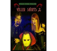 Ricky Long, Krista Noelle Segars,Kristie Lawson, Donald Farmer, Nick Mathis, Chelsey Garner - Killer Shorts 2