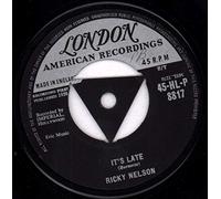 Ricky Nelson (2) - Its Late - Ricky Nelson 7" 45