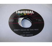 RICKY NELSON 45 RPM Don't Leave Me This Way / Poor Little Fool