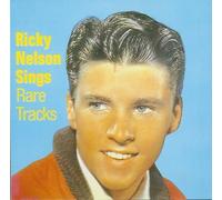 Ricky Nelson Sings Rare Tracks by Ricky Nelson (0100-01-01)