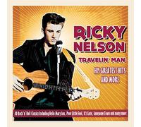 Ricky Nelson - Travelin' Man: His Greatest Hits And More