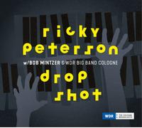 Ricky Peterson, Bob Mintzer & WDR Big Band Cologne - Drop Shot